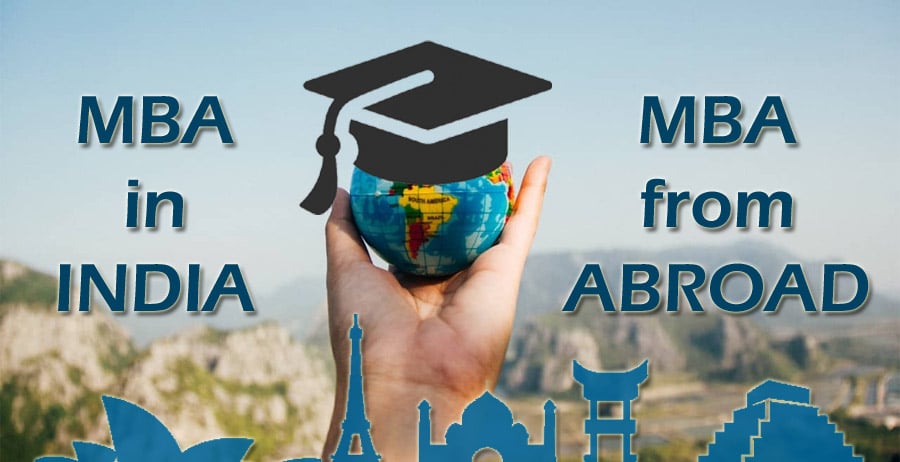 MBA in India vs MBA from Abroad