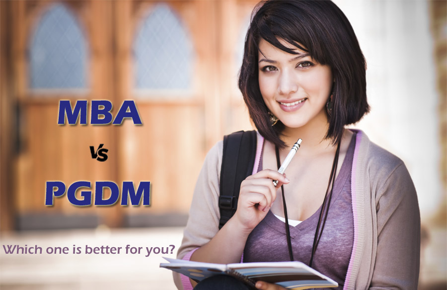 MBA vs PGDM - Which one is better for you?