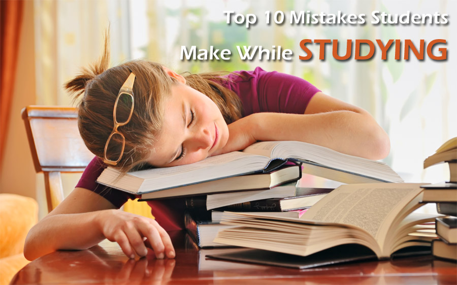 Top 10 Mistakes Students Make While Studying