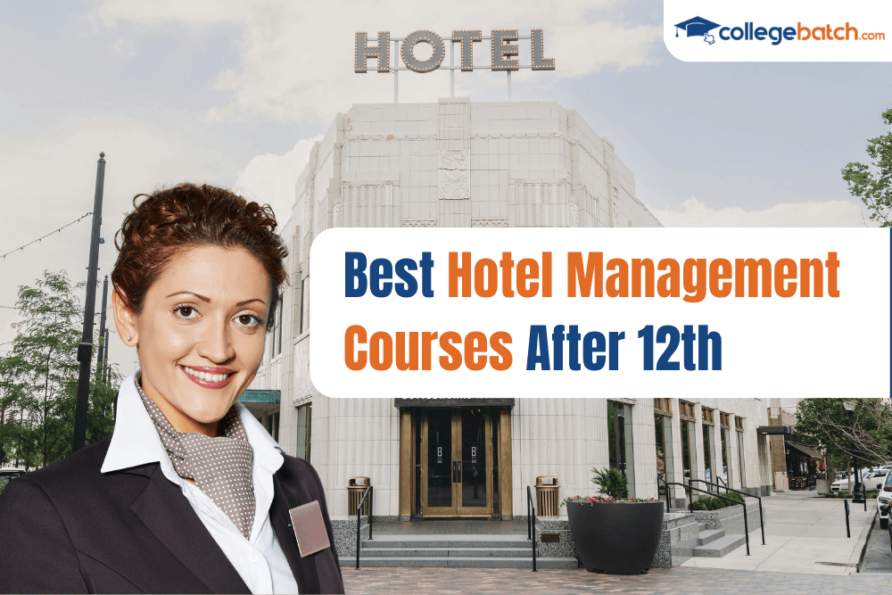 Best Hotel Management Courses After 12th