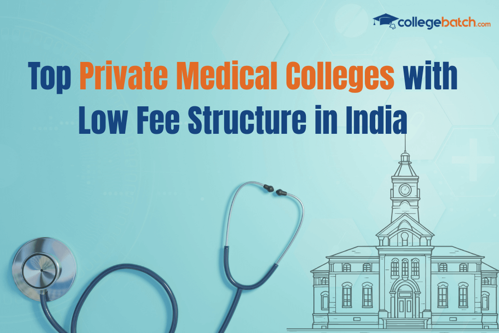 Top Private Medical Colleges with Low Fee Structure in India