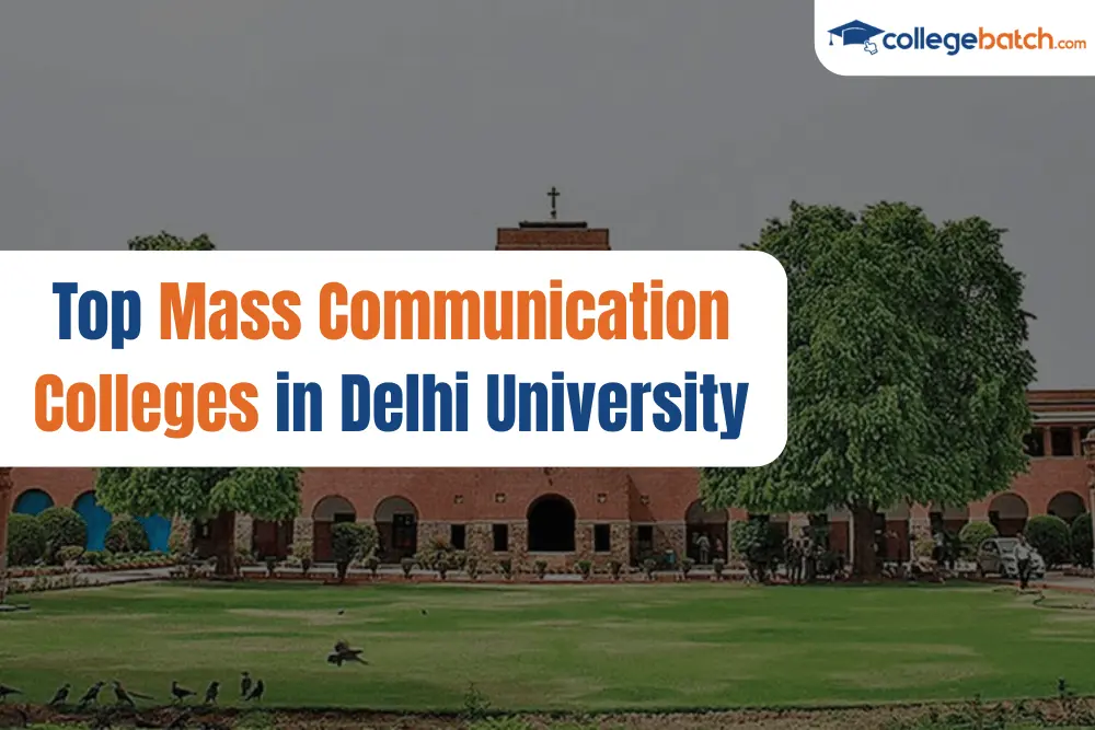 Top Mass Communication Colleges in Delhi University