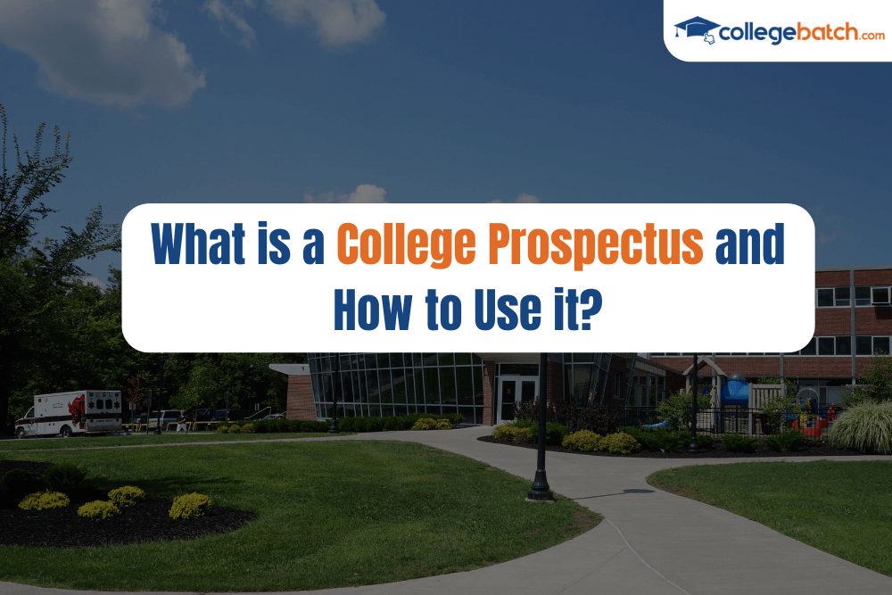 What is a College Prospectus and How to Use it