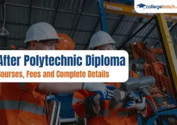After Polytechnic Diploma Courses, Fees and Complete Details