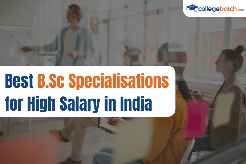 Best B.Sc Specialisations for High Salary in India