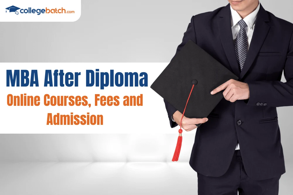 MBA After Diploma- Online Courses, Fees and Admission