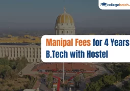 Manipal Fees for 4 Years BTech with Hostel