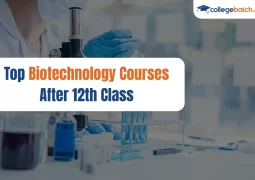 Top Biotechnology Courses After 12th Class