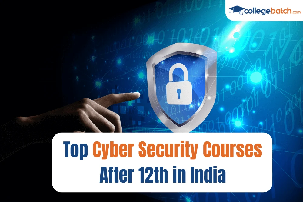 Top Cyber Security Courses After 12th in India