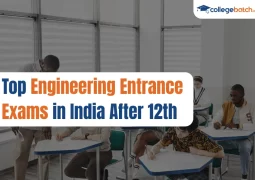 Top Engineering Entrance Exams in India After 12th Class