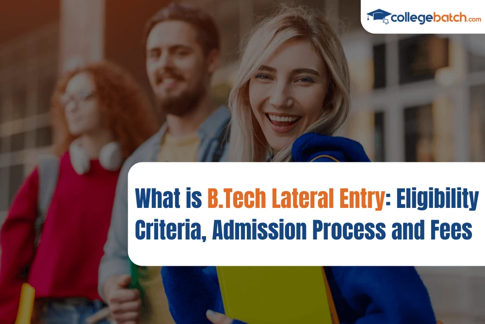 What is B.Tech Lateral Entry