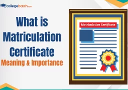 What is Matriculation Certificate Meaning & Importance