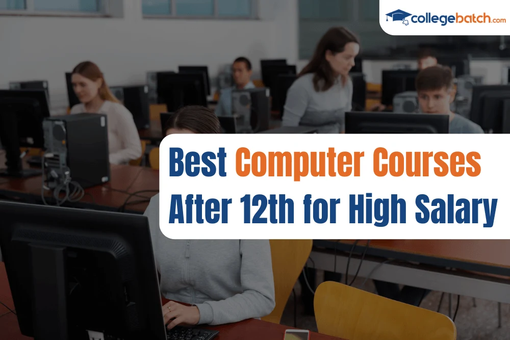 Best Computer Courses After 12th for High Salary