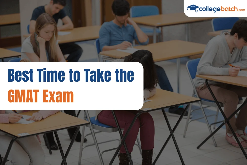 Best Time to Take the GMAT Exam