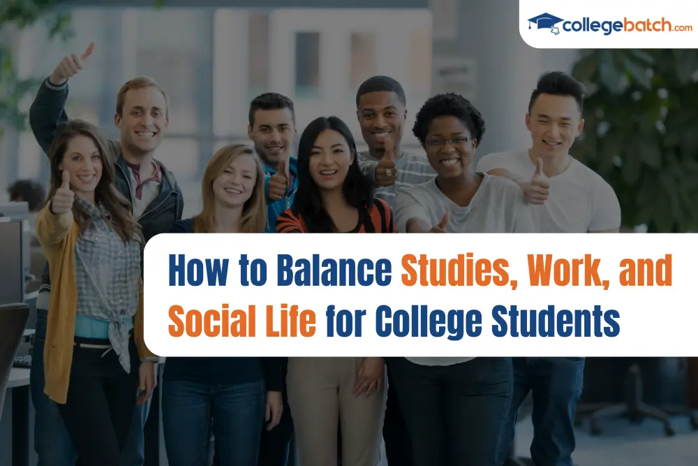 How to Balance Studies, Work, and Social Life for College Students