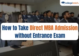 How to Take Direct MBA Admission without Entrance Exam