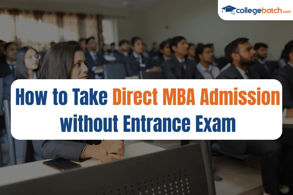 How to Take Direct MBA Admission without Entrance Exam