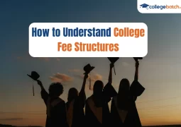 How to Understand College Fee Structures