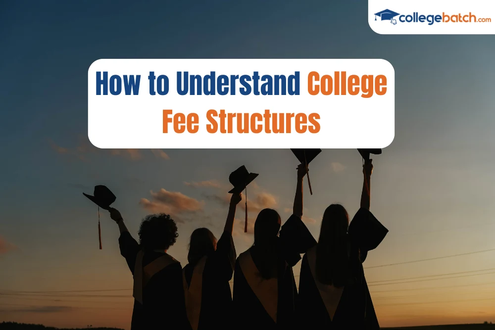 How to Understand College Fee Structures