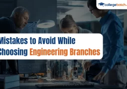 Mistakes to Avoid While Choosing Engineering Branches