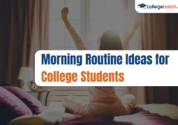 Morning Routine Ideas for College Students
