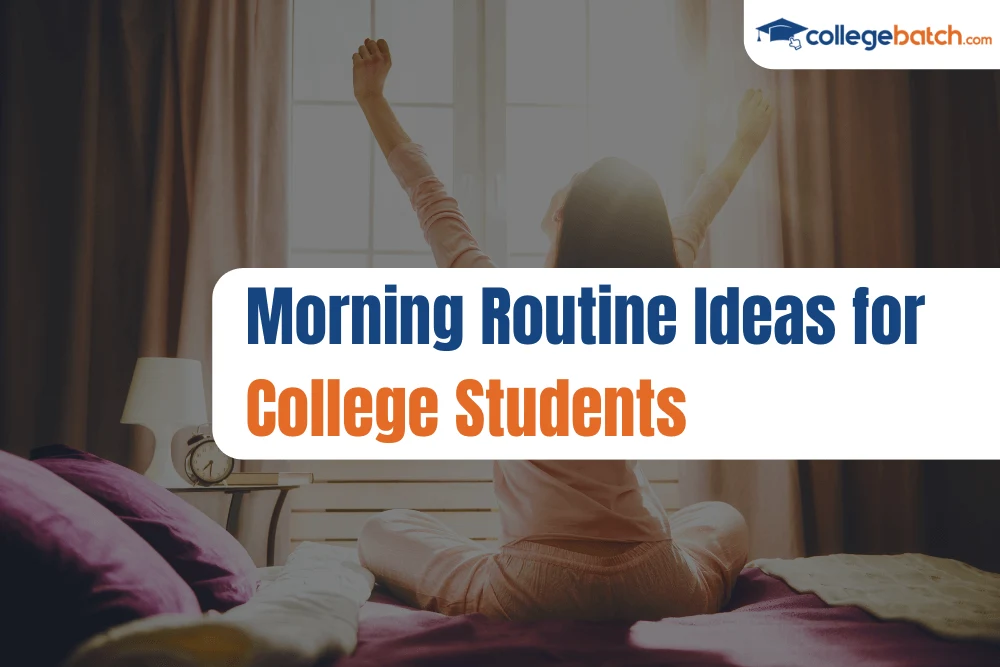 Morning Routine Ideas for College Students