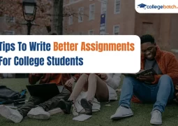 Tips To Write Better Assignments For College Students