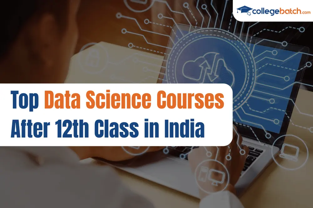 Top Data Science Courses After 12th Class in India