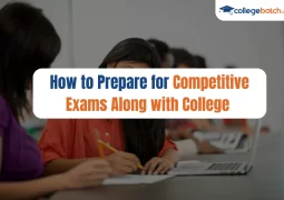 How to Prepare for Competitive Exams Along with College