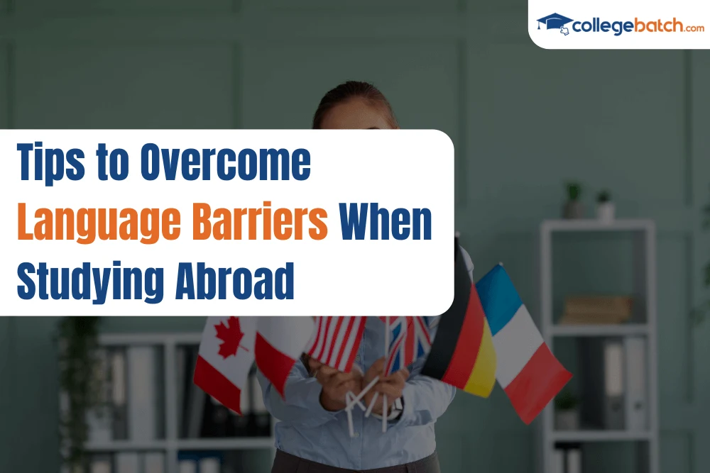 Tips to Overcome Language Barriers When Studying Abroad