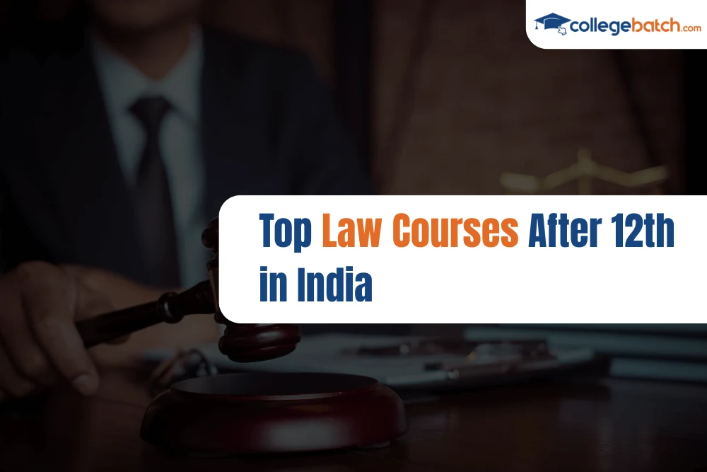 Top Law Courses After 12th in India