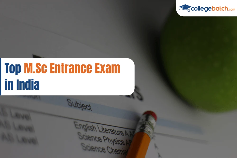Top M.Sc Entrance Exam in India