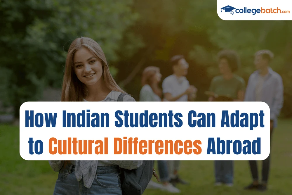 How Indian Students Can Adapt to Cultural Differences Abroad