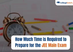 How Much Time is Required to Prepare for the JEE Main Exam