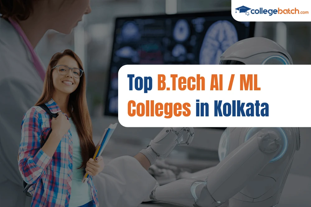 Top B.Tech AI or ML Colleges in Kolkata