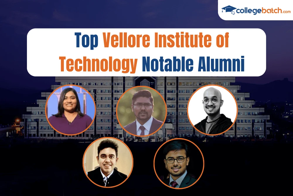 Top Vellore Institute of Technology Notable Alumni