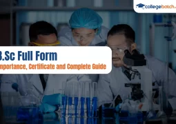 BSc Full Form Admission, Fees, Syllabus, Top Colleges, Career