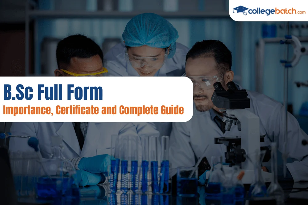 BSc Full Form Admission, Fees, Syllabus, Top Colleges, Career
