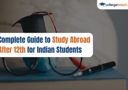 Complete Guide to Study Abroad After 12th for Indian Students