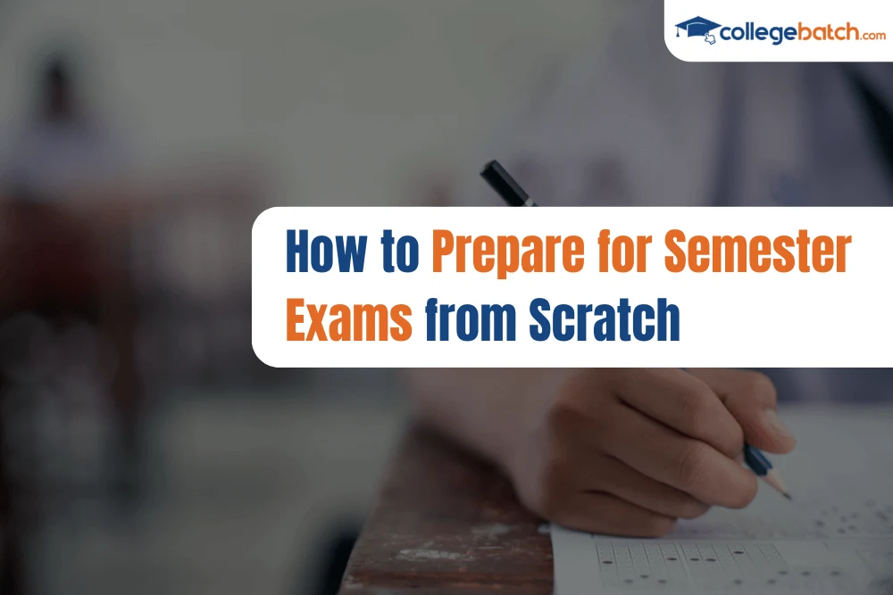 How to Prepare for Semester Exams from Scratch