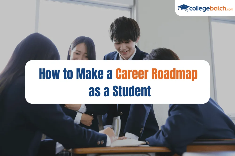 How to Make a Career Roadmap as a Student