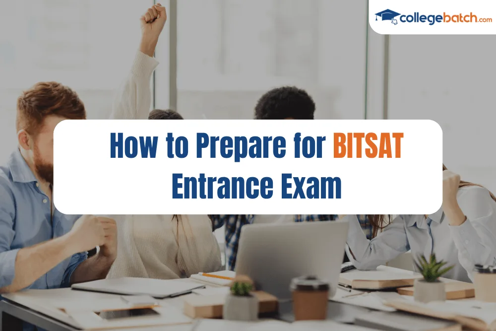 How to Prepare for BITSAT Entrance Exam