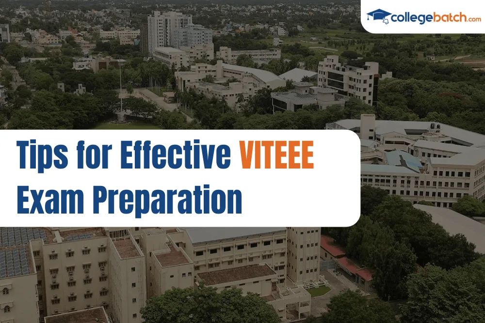 Tips for Effective VITEEE Exam Preparation