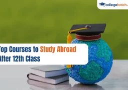 Top Courses to Study Abroad After 12th Class