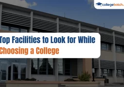 Top Facilities to Look for While Choosing a College