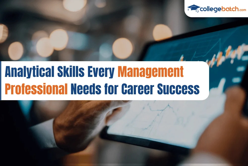 Analytical Skills Every Management Professional Needs for Career Success