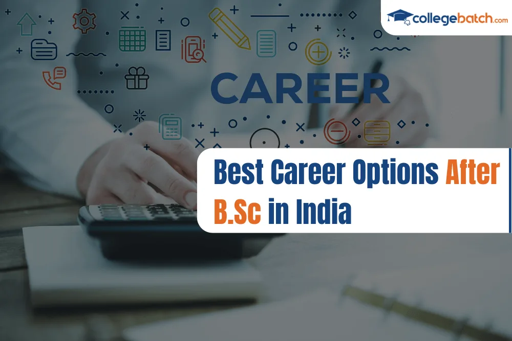 Best Career Options After BSc in India