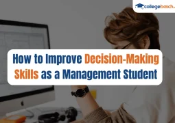 How to Improve Decision-Making Skills as a Management Student