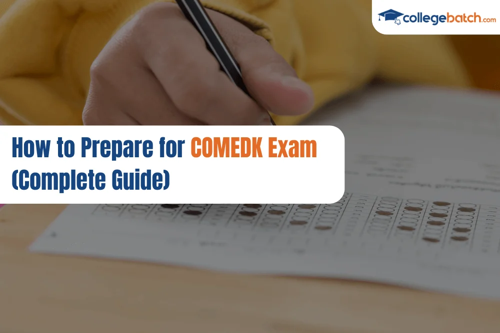 How to Prepare for COMEDK Exam (Complete Guide)