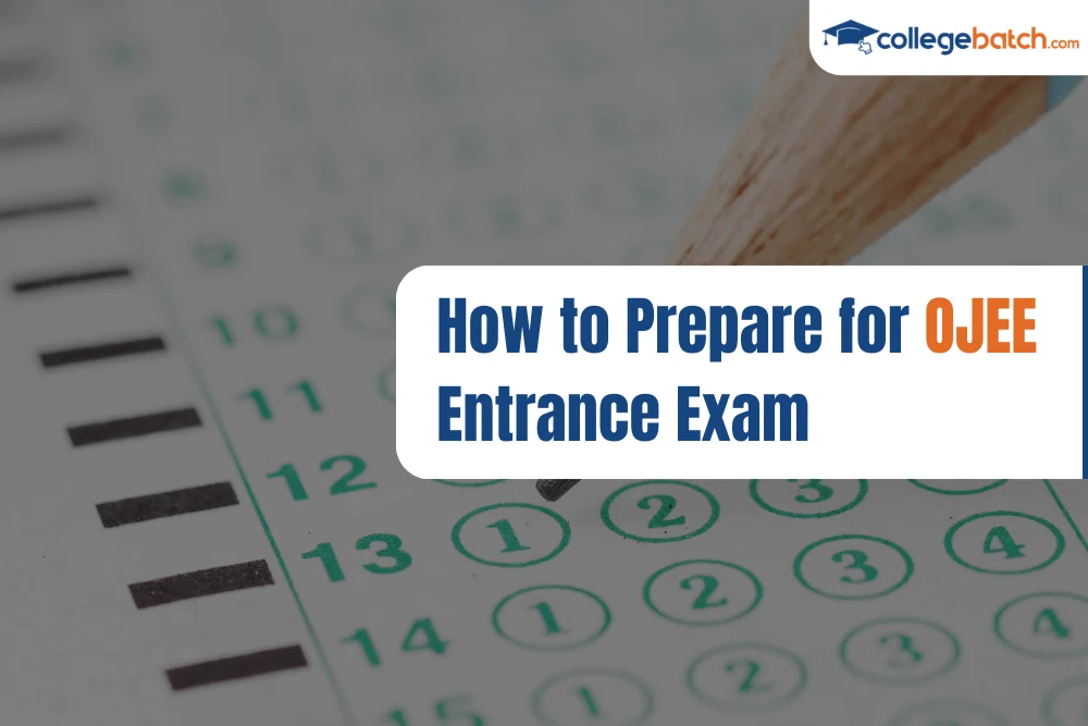 How to Prepare for OJEE Entrance Exam